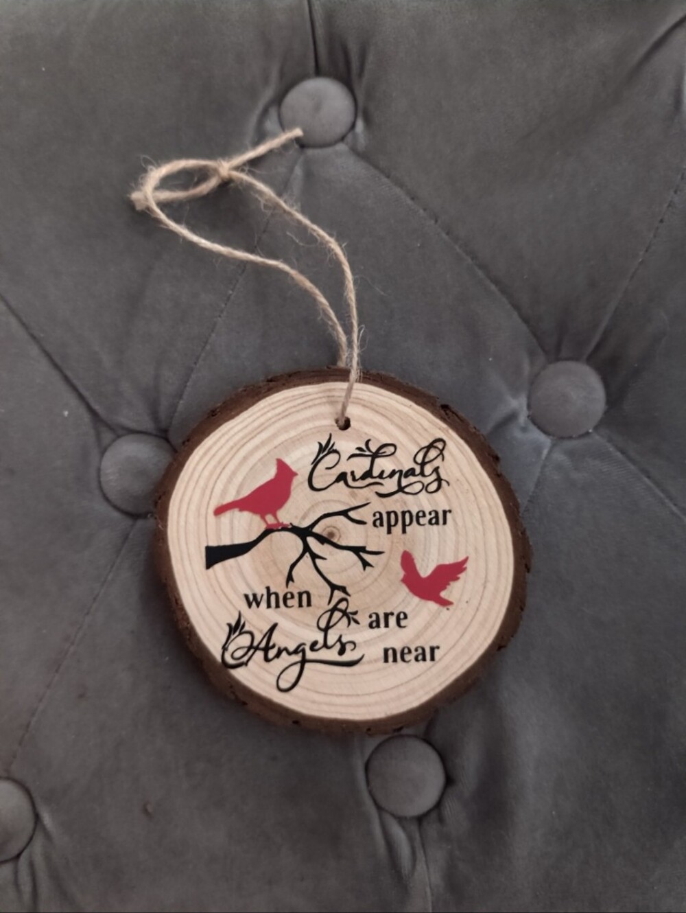 Wood Slice Hanging Ornament - 'Cardinals appear when Angels are near'